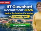 IIT Guwahati Junior Technician Notification for 10th & ITI Pass