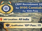 CRPF Recruitment 2026 for 9195 Constable for 10th Pass