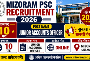 Mizoram PSC Recruitment 2026 for 10 Junior Accounts Officer