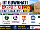 IIT Guwahati Recruitment 2026 for 10 Junior Engineer Trainee Posts