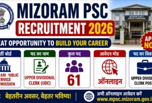 Mizoram PSC Recruitment 2026 for 61 Upper Divisional Clerk Posts