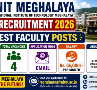 NIT Meghalaya Recruitment 2026 for 4 Guest Faculty Posts