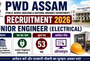 PWD Assam Recruitment 2026 for 53 Electrical Junior Engineer