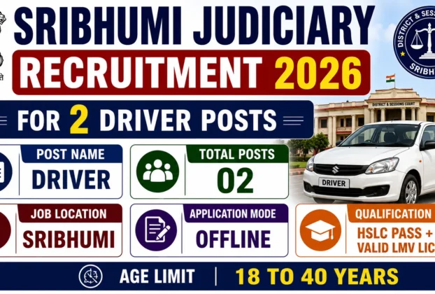 Sribhumi Judiciary Recruitment 2026 for 2 Driver Posts