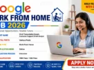 Google Work From Home Job 2026 for all Male & Female without Exam